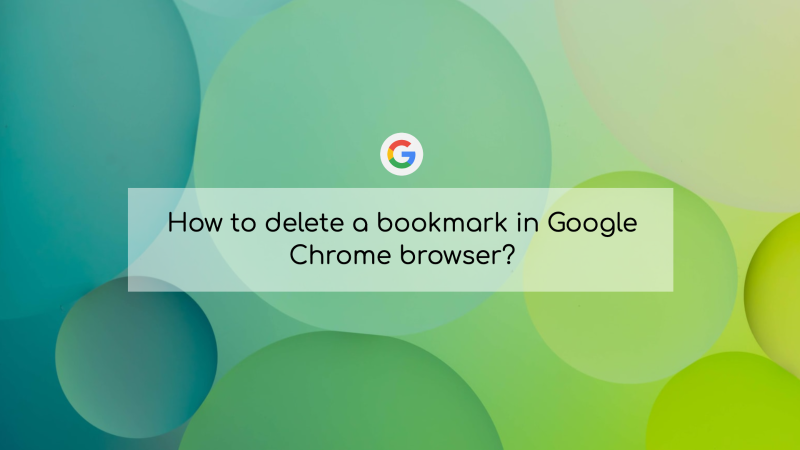 How to delete a bookmark in Google Chrome Browser