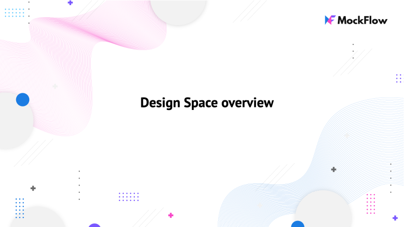 Design Space overview
