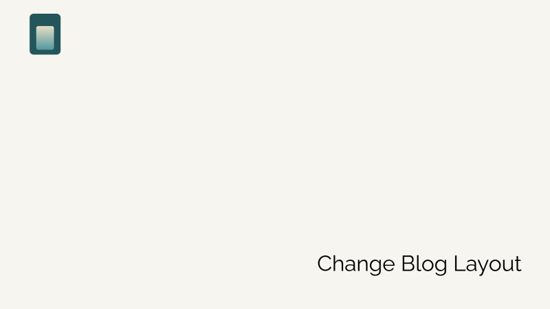 How to Change a Blog Page Layout?