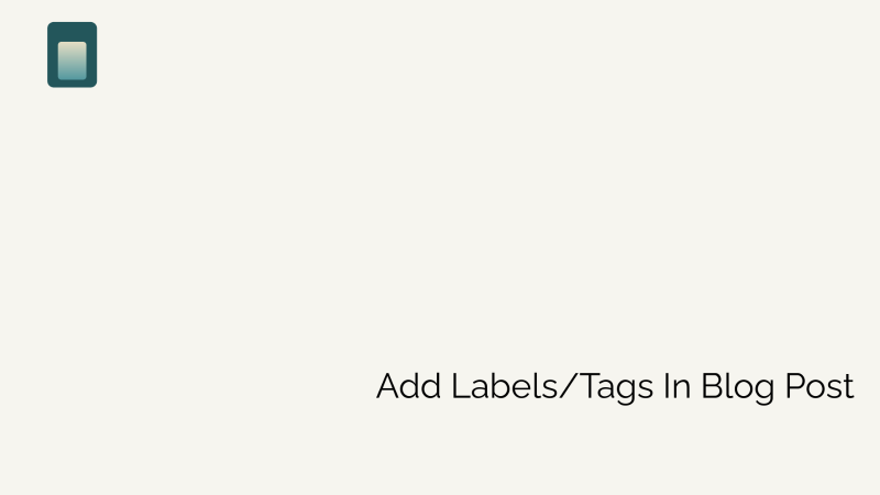 How to Add Labels/Tags to Blog Posts?